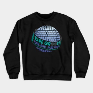 Rare Groove Music Crewneck Sweatshirt